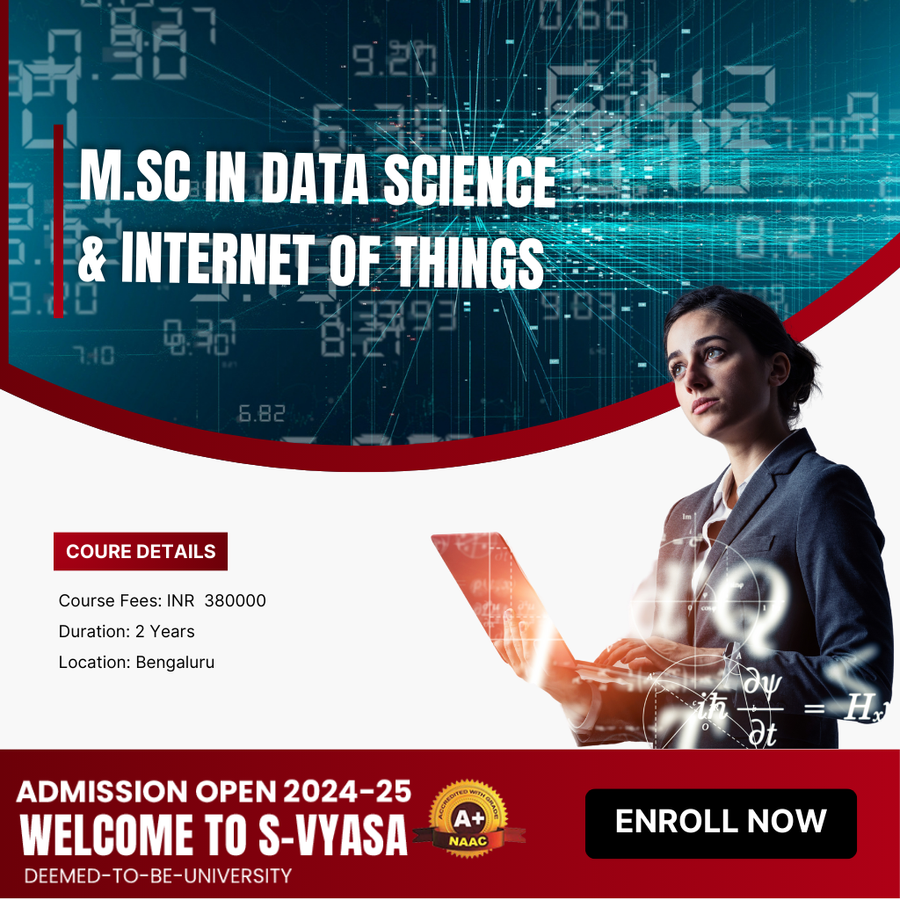 M.Sc in Data Science & Internet of Things at S-VYASA University, Bengaluru/Bangalore